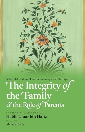The Integrity of the Family & the Role of Parents von Imam Ghazali Publishing