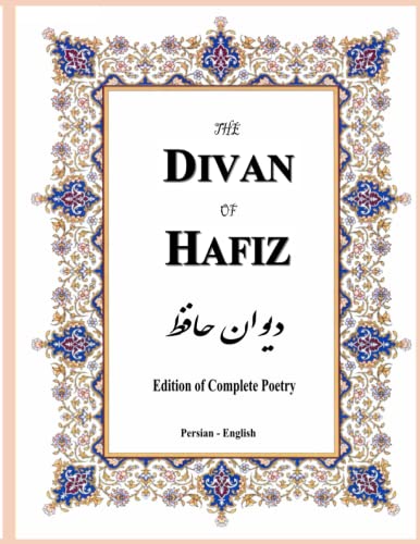 The Divan of Hafiz: Edition of Complete Poetry von Persian Learning Center