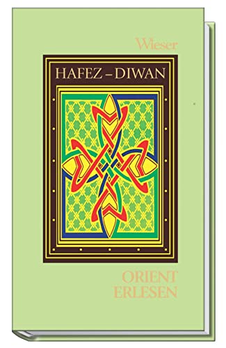 Diwan der Ghaselen: Sämtliche Gedichte (Orient erlesen)