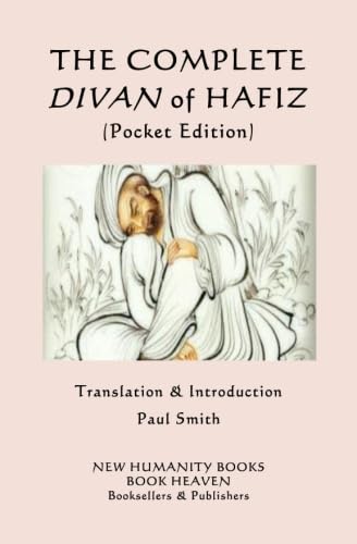 The Complete Divan of Hafiz: (Pocket Edition) von CreateSpace Independent Publishing Platform