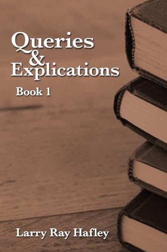 Queries & Explications: Book 1 Queries & Explications: Book 1 von Gospel Armory Publishing