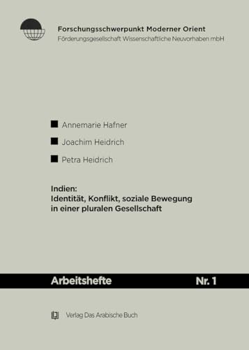Indien: Identität, Konflikte, soziale Bewegung in einer pluralen Gesellschaft: Identität, Konflikte, Soziale Bewegung in Einer Pluralen Gesellschaft (Arbeitshefte, 1) von Klaus Schwarz Verlag