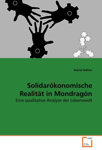 Solidarökonomische Realität in Mondragón: Eine qualitative Analyse der Lebenswelt
