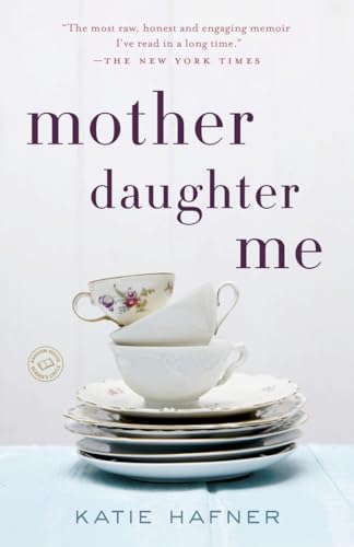 Mother Daughter Me: A Memoir von Random House Trade Paperbacks