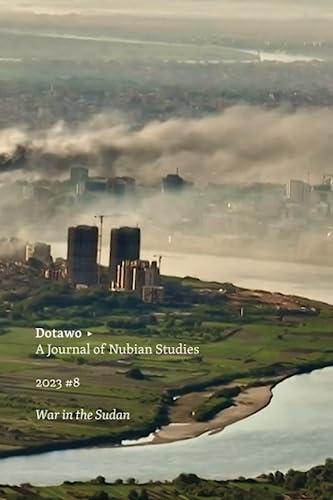 Dotawo: A Journal of Nubian Studies 8: War in the Sudan