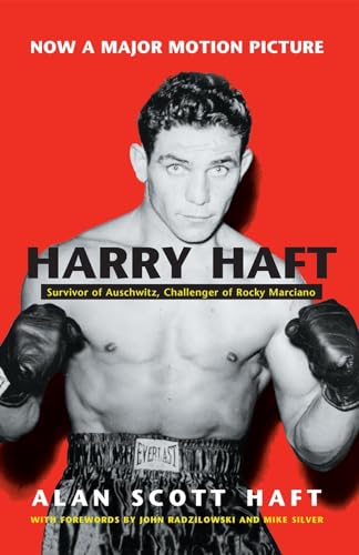 Harry Haft: Auschwitz Survivor, Challenger of Rocky Marciano: Survivor of Auschwitz, Challenger of Rocky Marciano (Religion, Theology and the Holocaust)