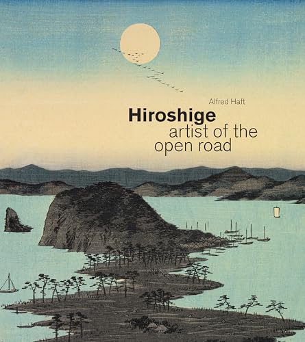 Hiroshige: artist of the open road von British Museum Press