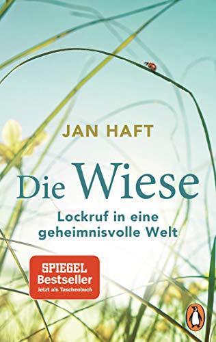 Die Wiese: Lockruf in eine geheimnisvolle Welt - Von dem preisgekrönten Dokumentarfilmer, mit 32 Bildseiten