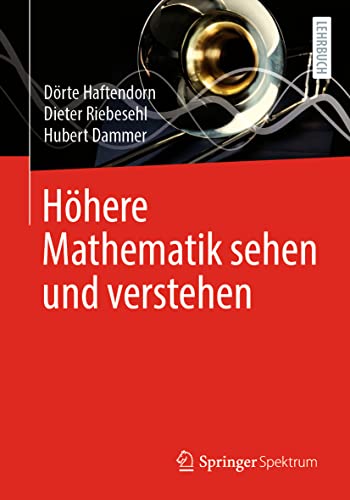 Höhere Mathematik sehen und verstehen von Springer Spektrum