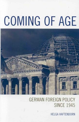 Coming of Age: German Foreign Policy since 1945