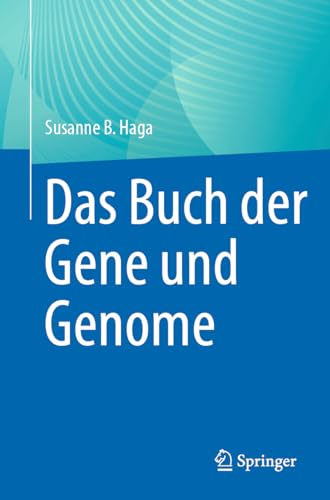 Das Buch der Gene und Genome Das Buch der Gene und Genome