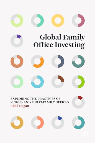 Global Family Office Investing: Exploring the Practices of Single- and Multi-Family Offices von MACMILLAN