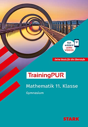 STARK Mathematik 11. Klasse - TrainingPUR Gymnasium - Grundwissen, Aufgaben und Lösungen von Stark Verlag GmbH