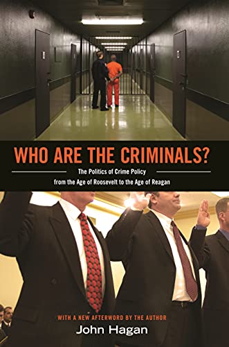 Who Are the Criminals?: The Politics of Crime Policy from the Age of Roosevelt to the Age of Reagan von Princeton University Press
