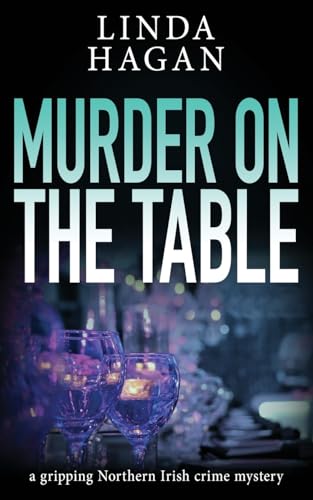 Murder on the Table: a gripping Northern Irish crime mystery (The DCI Gawn Girvin series, Band 6)