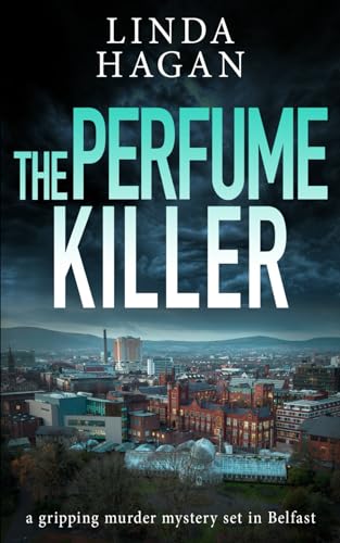 The Perfume Killer: a gripping murder mystery set in Belfast (The DCI Gawn Girvin series, Band 1)