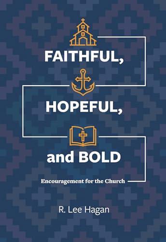 Faithful, Hopeful, and Bold: Encouragement for the Church: 124700 Faithful, Hopeful, and Bold: Encouragement for the Church: 124700 von Concordia Publishing House
