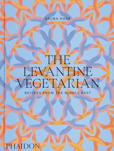 The Levantine Vegetarian: Recipes from the Middle East von Phaidon Press