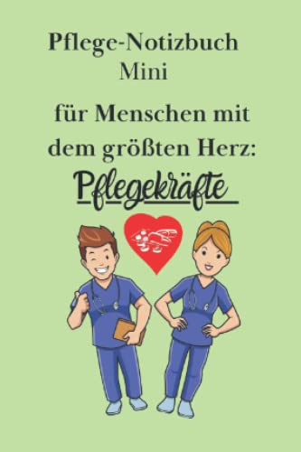 Pflege-Notizbuch mini: Der perfekte Begleiter für jede Pflegekraft (Pflegenotizbücher) von Independently published
