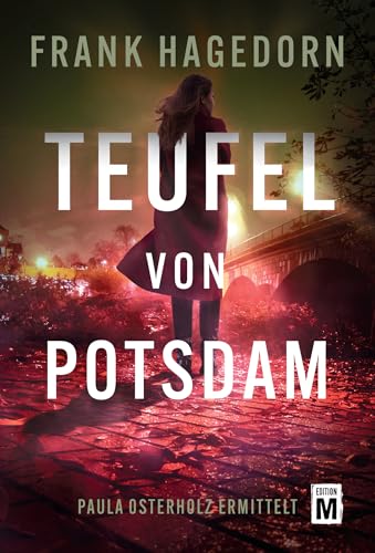 Teufel von Potsdam (Paula Osterholz ermittelt, Band 2) von Edition M