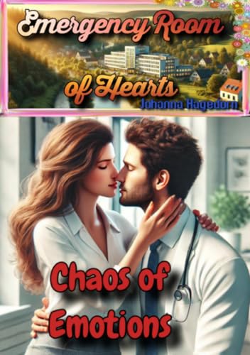 Emergency Room of Hearts: Chaos of Emotions: DE von epubli