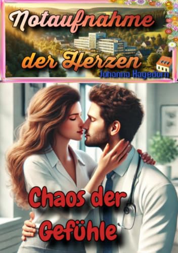 Notaufnahme der Herzen: Chaos der Gefühle von epubli