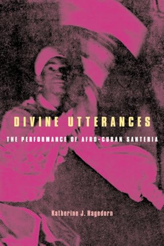 Divine Utterances: The Performance of Afro-Cuban Santeria von Smithsonian Books