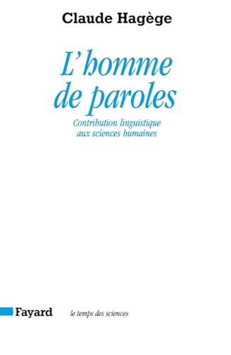 L'Homme de paroles: Contribution linguistique aux sciences humaines von FAYARD