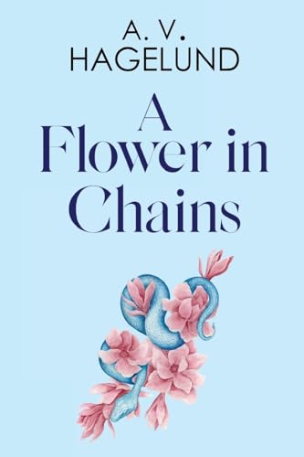 A Flower In Chains von Olympia Publishers