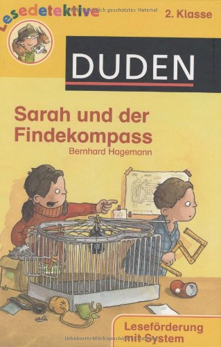 Sarah und der Findekompass: 2. Klasse. Leseförderung mit System (Duden Lesedetektive)