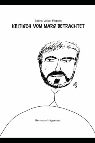 Satire: Volker Pispers - kritisch vom Mars betrachtet