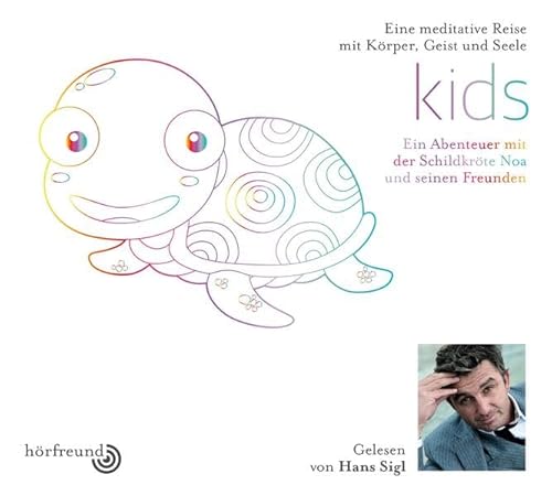 Kinds: Gelesen von Hans Sigl: Ein Abenteuer mit der Schildkröte Noa und seinen Freunden von Nova Md