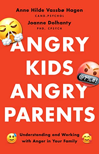 Angry Kids, Angry Parents: Understanding and Working With Anger in Your Family (Apa Lifetools)