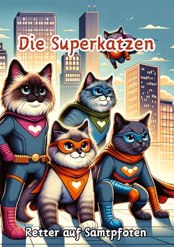 Die Superkatzen: Retter auf Samtpfoten Die Superkatzen: Retter auf Samtpfoten von tredition