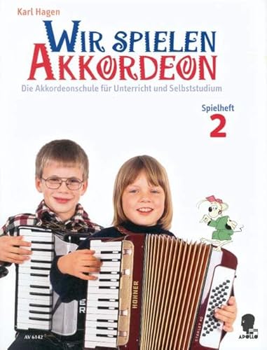 Wir spielen Akkordeon: Die Akkordeonschule für Unterricht und Selbststudium. Spielheft 2. Akkordeon. Wir spielen Akkordeon: Die Akkordeonschule für Unterricht und Selbststudium. Spielheft 2. Akkordeon.