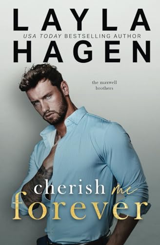 Cherish Me Forever: A Fake Relationship Romance (The Maxwell Brothers) von Independently published