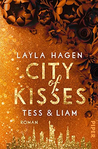 City of Kisses – Tess & Liam (New York Nights 5): Roman | Prickelnde Romance über die große Liebe in New York von Bestsellerautorin Layla Hagen von Piper Taschenbuch