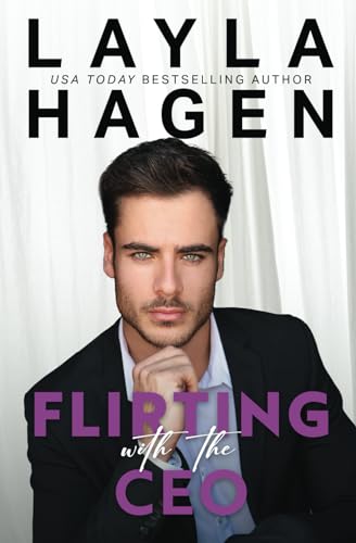 Flirting With The CEO: A Grumpy-Sunshine Romance (The Whitley Brothers)