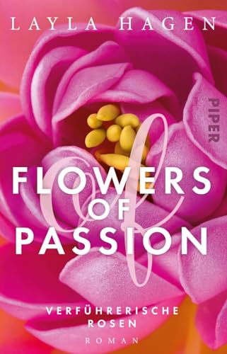 Flowers of Passion – Verführerische Rosen (Flowers of Passion 1): Roman | Hot Romance - heißes Verlangen und große Gefühle