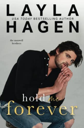 Hold Me Forever (A Hockey Romance) (The Maxwell Brothers) von Independently published