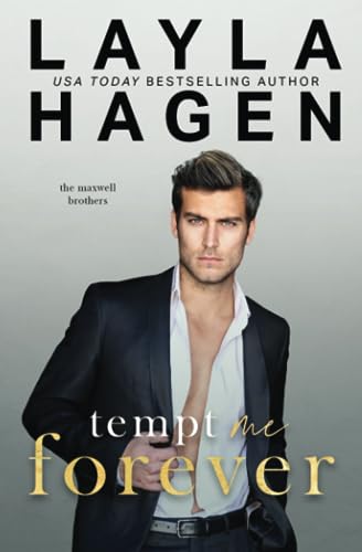 Tempt Me Forever: An enemies-to-lovers romance (The Maxwell Brothers) von Independently published