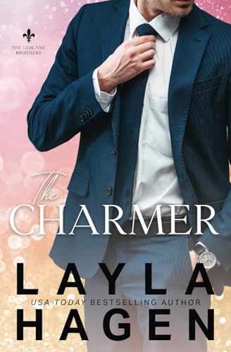 The Charmer: A Fake Relationship Romance (The Leblanc Brothers) von Independently published