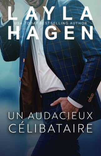 Un audacieux célibataire (Des Célibataires Irrésistibles)