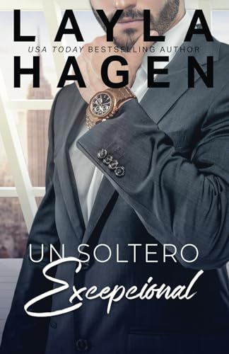 Un soltero excepcional (Solteros Muy Irresistibles) von Independently published