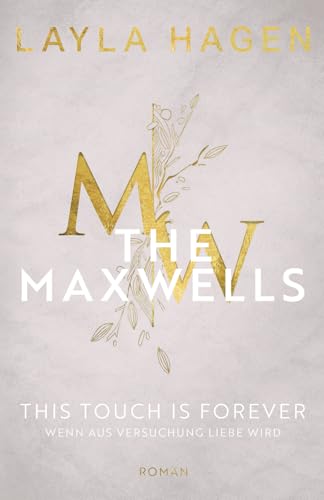 Wenn aus Versuchung Liebe wird: This Touch is Forever (The Maxwells)