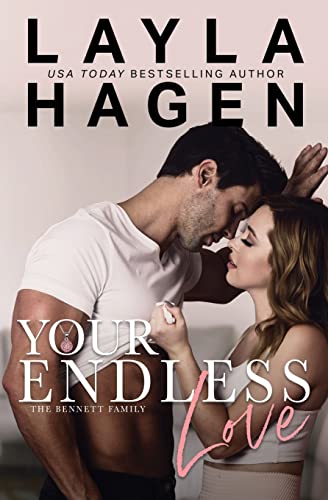 Your Endless Love (The Bennett Family, Band 9) von CREATESPACE