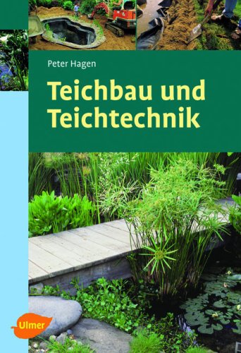 Teichbau und Teichtechnik (Ulmer Taschenbücher)
