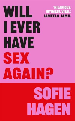 Will I Ever Have Sex Again?: A disarmingly honest and funny exploration of sex (and those who aren't having it) von Bonnier Books UK
