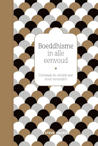 Boeddhisme in alle eenvoud: ontwaak en ontdek wat nooit verandert von Altamira