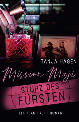 Mission Maji - Sturz des Fürsten (International-Anti-Terror-Force, Band 3)